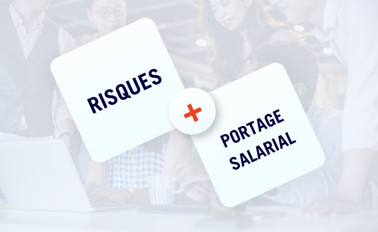 Portage salarial : les risques à connaître avant de se lancer